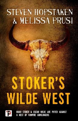 Stoker's Wilde West - Steven Hopstaken, Melissa Prusi