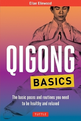 Qigong Basics - Ellae Elinwood