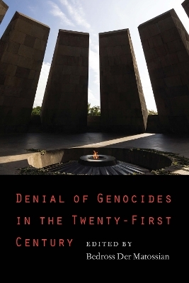 Denial of Genocides in the Twenty-First Century - 