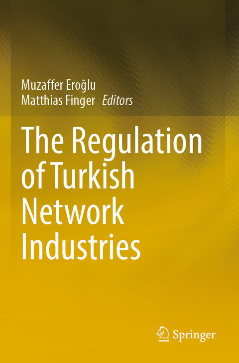 The Regulation of Turkish Network Industries - 