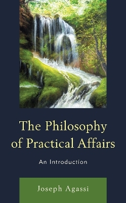 The Philosophy of Practical Affairs - Joseph Agassi