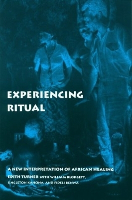 Experiencing Ritual - Edith Turner