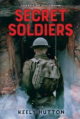 Secret Soldiers - Keely Hutton