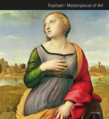 Raphael Masterpieces of Art - Julia Biggs