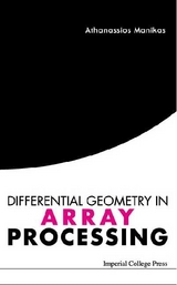DIFFERENTIAL GEOMETRY IN ARRAY PROCESSIN - Athanassios Manikas