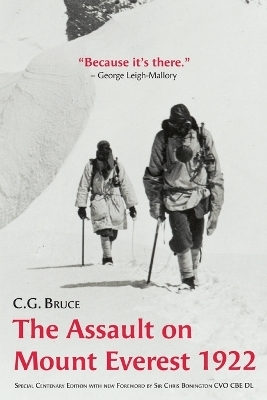 The Assault on Mount Everest, 1922 - C G Bruce