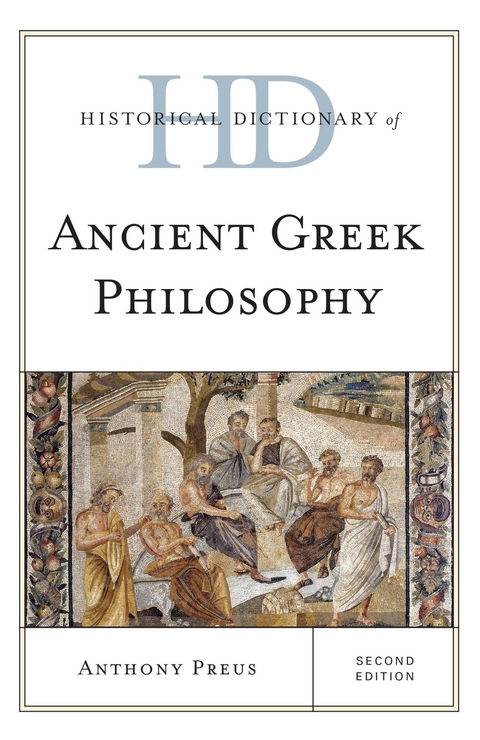 Historical Dictionary of Ancient Greek Philosophy -  Anthony Preus