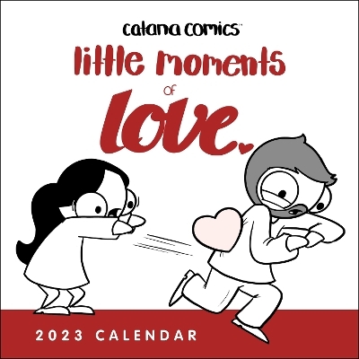 Catana Comics: Little Moments of Love 2023 Wall Calendar - Catana Chetwynd