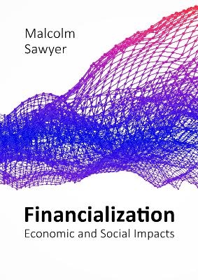 Financialization - Professor Malcolm Sawyer
