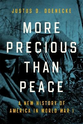 More Precious than Peace - Justus D. Doenecke