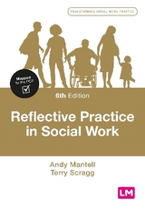 Reflective Practice in Social Work - Mantell, Andy; Scragg, Terry