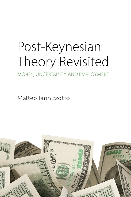 Post-Keynesian Theory Revisited - Dr Matteo Iannizzotto