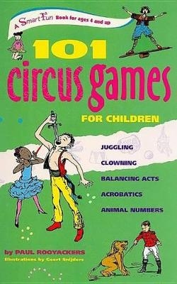101 Circus Games for Children - Paul Rooyackers