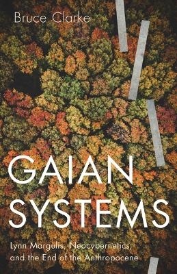 Gaian Systems - Bruce Clarke