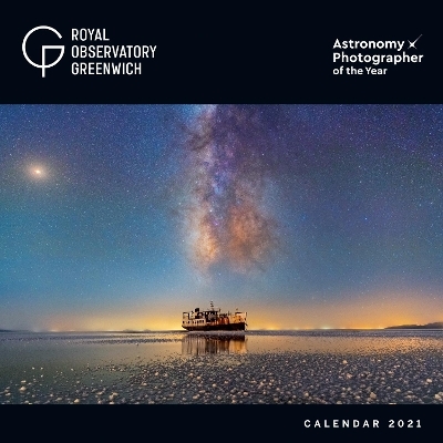Royal Observatory Greenwich - Astronomy Photographer of the Year Wall Calendar 2021 (Art Calendar) - 