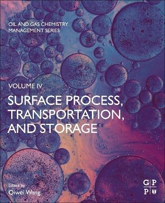 Surface Process, Transportation, and Storage - 