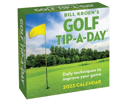 Bill Kroen's Golf Tip-A-Day 2023 Calendar - Bill Kroen