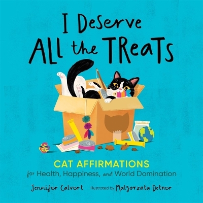 I Deserve All the Treats - Jennifer Calvert