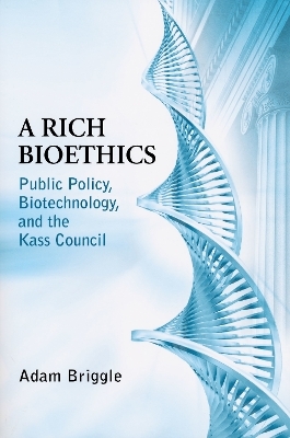 A Rich Bioethics - Adam Briggle