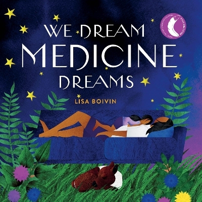 We Dream Medicine Dreams - 