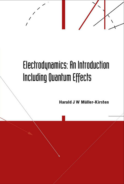 Electrodynamics: An Introduction Including Quantum Effects -  Muller-kirsten Harald J W Muller-kirsten