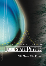Introduction To Liquid State Physics -  Tosi Mario P Tosi,  March Norman H March