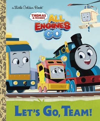 Let's Go, Team! (Thomas & Friends: All Engines Go) -  Golden Books