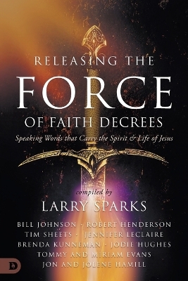 Releasing the Force of Faith - Larry Sparks