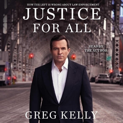 Justice for All - Greg Kelly