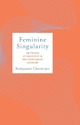 Feminine Singularity - Ronjaunee Chatterjee