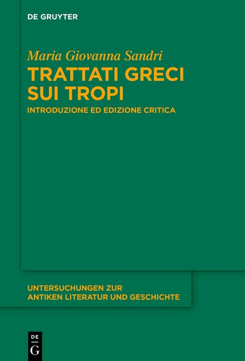 Trattati greci sui tropi - Maria Giovanna Sandri