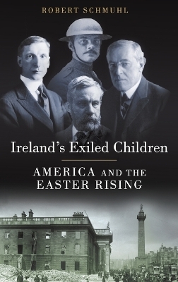 Ireland's Exiled Children - Robert Schmuhl