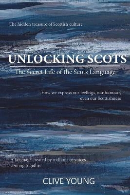 Unlocking Scots - Clive P L Young