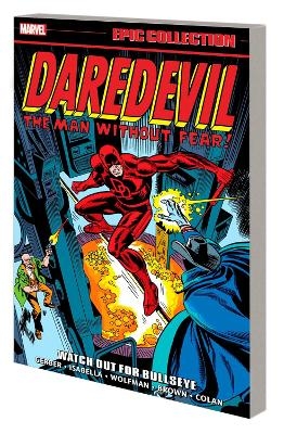 Daredevil Epic Collection: Watch Out For Bullseye - Steve Gerber, Marv Wolfman, Tony Isabella