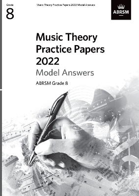 Music Theory Practice Papers Model Answers 2022, ABRSM Grade 8 -  ABRSM