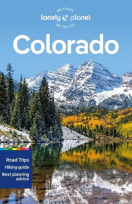 Lonely Planet Colorado -  Lonely Planet, Liza Prado, Amy Heckel, Christopher Pitts