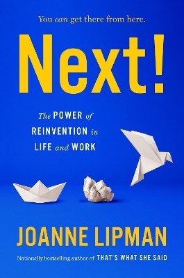 Next! - Joanne Lipman