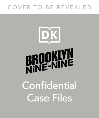 Brooklyn Nine-Nine Confidential Case Files -  Dk