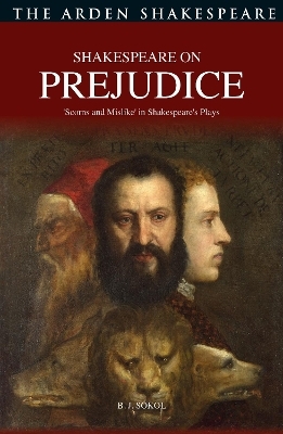 Shakespeare on Prejudice - Professor B. J. Sokol