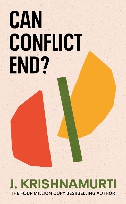 Can Conflict End? - J. Krishnamurti