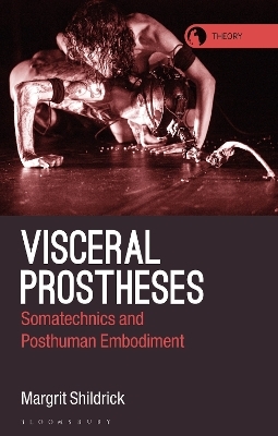Visceral Prostheses - Professor Margrit Shildrick