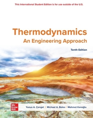 Thermodynamics: An Engineering Approach ISE - Yunus Cengel, Michael Boles, Mehmet Kanoglu