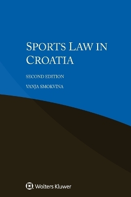 Sports Law in Croatia - Vanja Smokvina