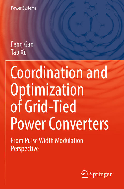 Coordination and Optimization of Grid-Tied Power Converters - Feng Gao, Tao Xu