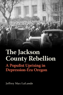 The Jackson County Rebellion - Jeffrey Max Lalande