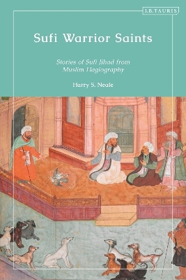 Sufi Warrior Saints - Harry S. Neale