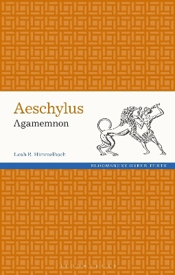 Aeschylus: Agamemnon - Leah Himmelhoch