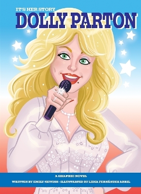 It's Her Story Dolly Parton A Graphic Novel - Emily Skwish