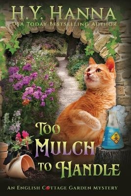 Too Mulch to Handle (Large Print) - H y Hanna