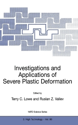 Investigations and Applications of Severe Plastic Deformation - 